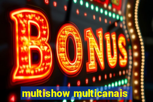 multishow multicanais